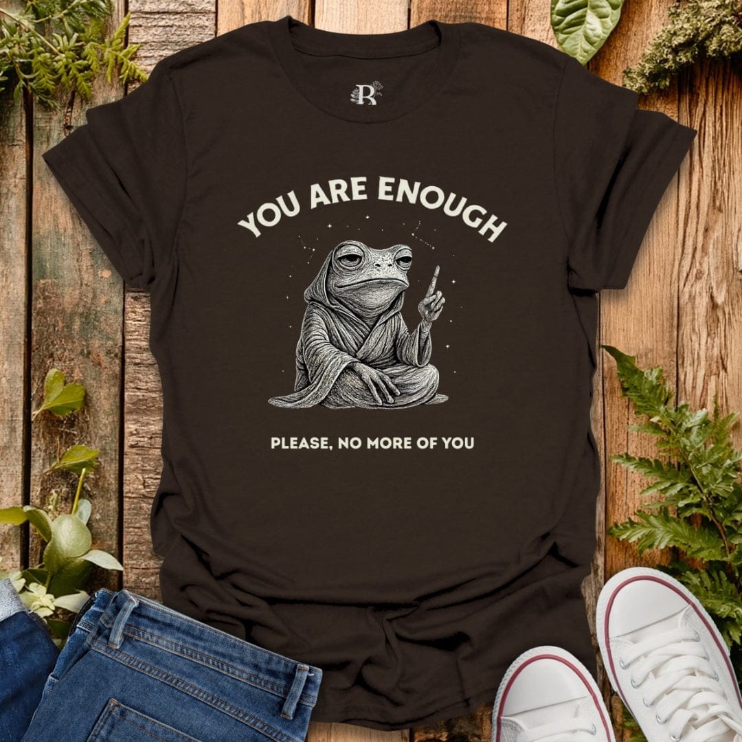 Brown t-shirt with "YOU ARE ENOUGH" text and a cosmic frog  master.